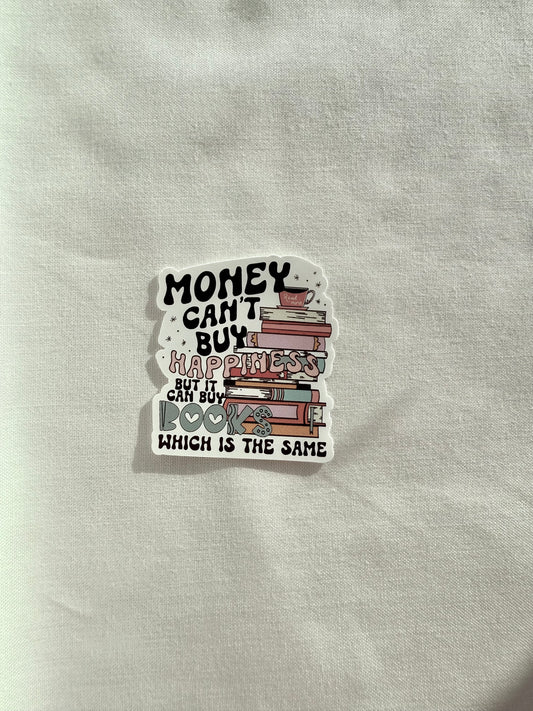 "Money can't buy happiness" Vinyl Sticker (s)